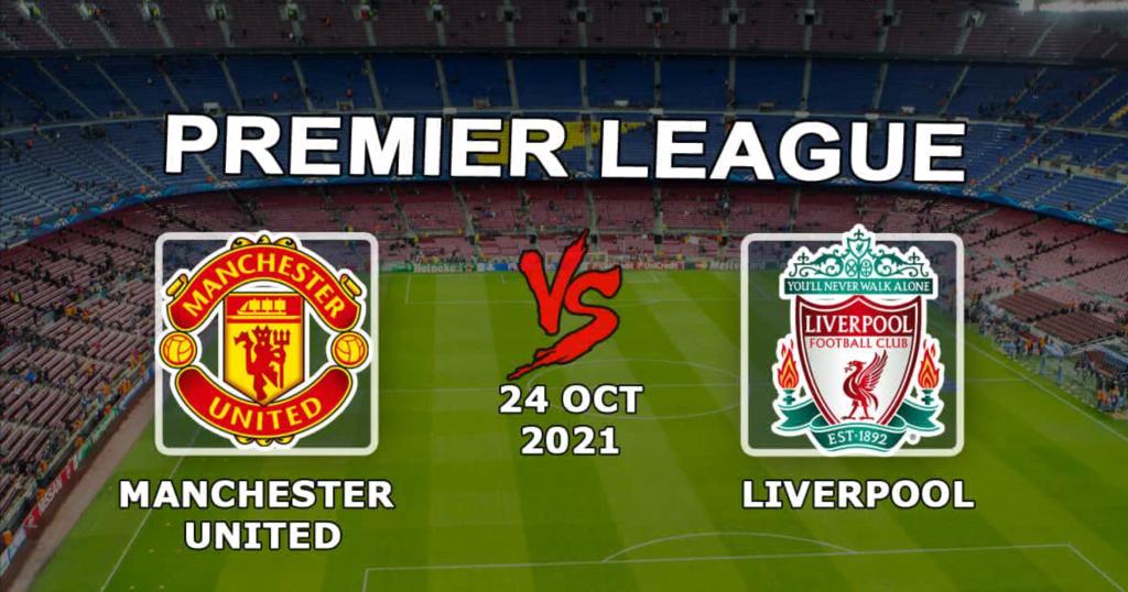 Manchester United - Liverpool: spådommer og spill på Premier League -kampen - 24/10/2021