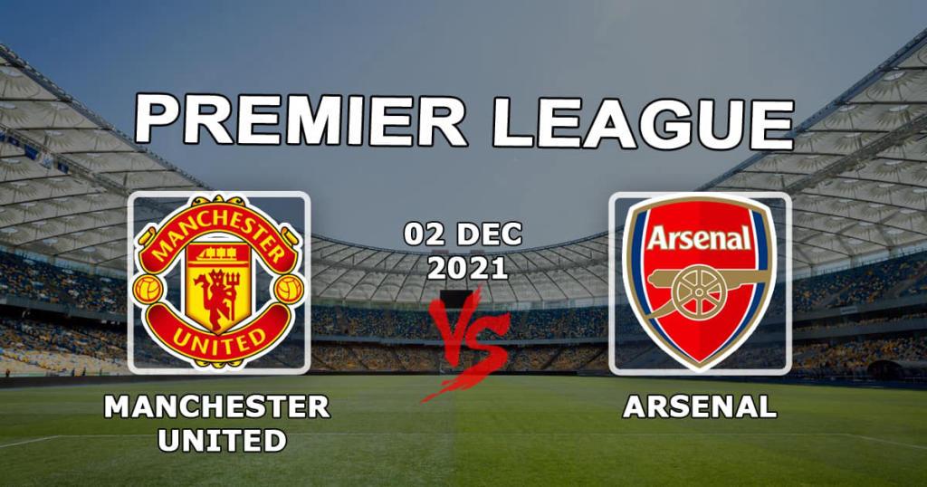 Manchester United - Arsenal: spådom og spill på Premier League-kampen - 02.12.2021