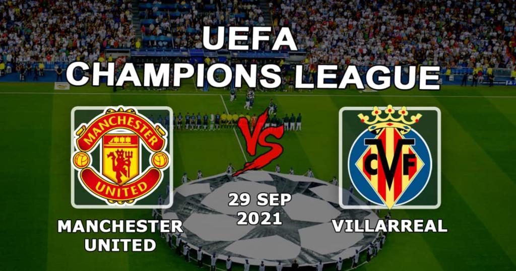 Manchester United - Villarreal: spådom og spill på Champions League -kampen - 29.09.2021