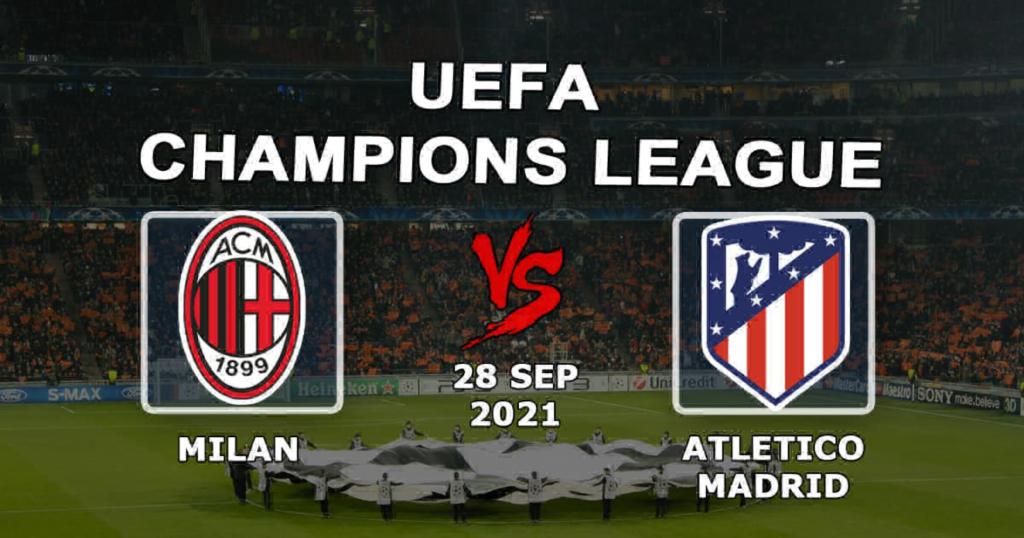 Milan - Atletico Madrid: spådom og spill på Champions League -kampen - 28.09.2021