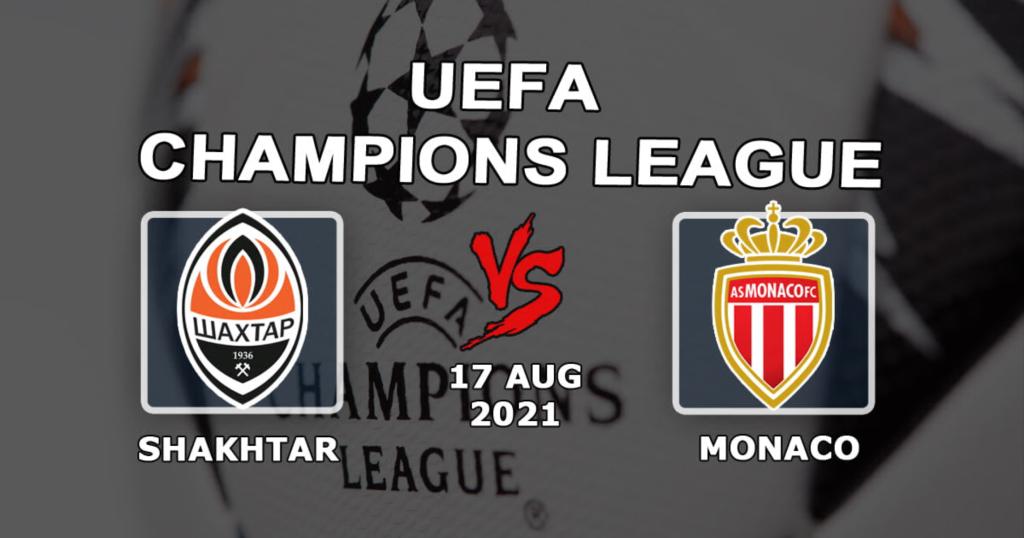 Shakhtar vs Monaco: spådom og innsats på Champions League -kvalifiseringskampen - 17.08.2021