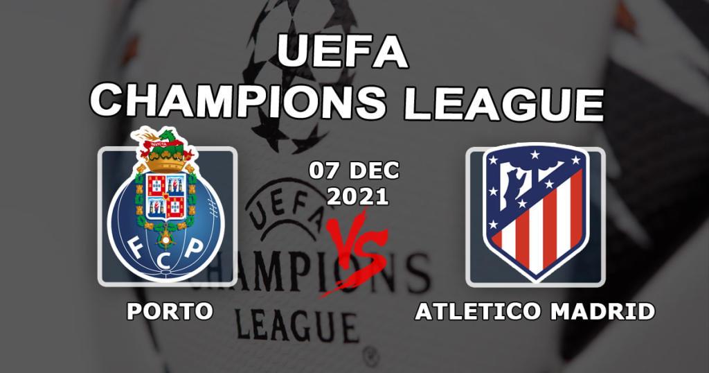 Porto - Atletico Madrid: spådom og spill på Champions League-kampen - 07.12.2021