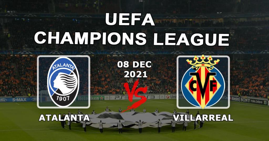 Atalanta - Villarreal: spådom og spill på Champions League-kampen - 08.12.2021