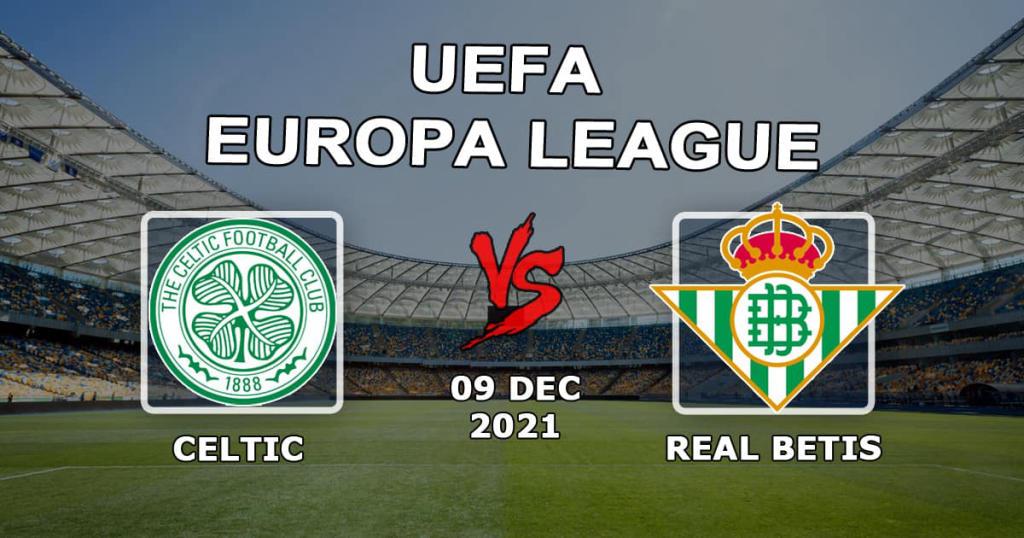 Celtic vs Betis: spådom og spill på Europa League-kampen - 09/12/2021