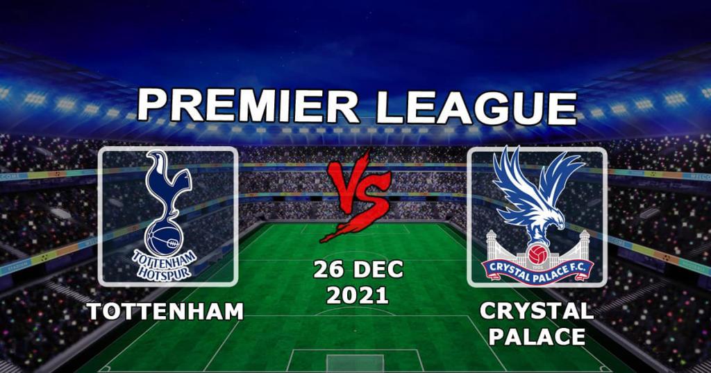 Tottenham - Crystal Palace: spådom og spill på Premier League - 26.12.2021