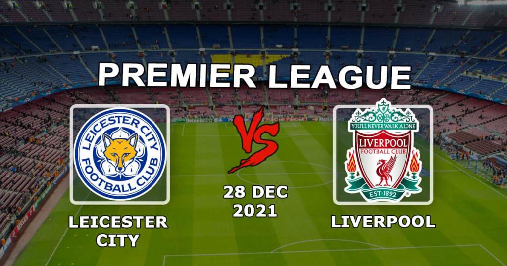 Leicester - Liverpool: spådom og spill på Premier League-kampen - 28.12.2021