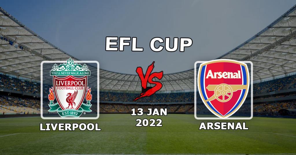 Liverpool - Arsenal: spådom og spill på 1/2 League Cup - 13.01.2022