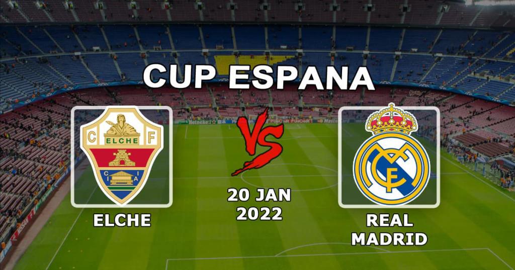 Elche - Real Madrid: spådom og spill på kampen i den spanske cupen - 20/01/2022