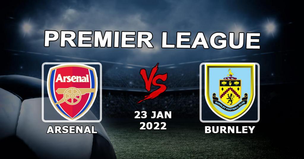 Arsenal - Burnley: spådom og spill på Premier League-kampen - 23.01.2022