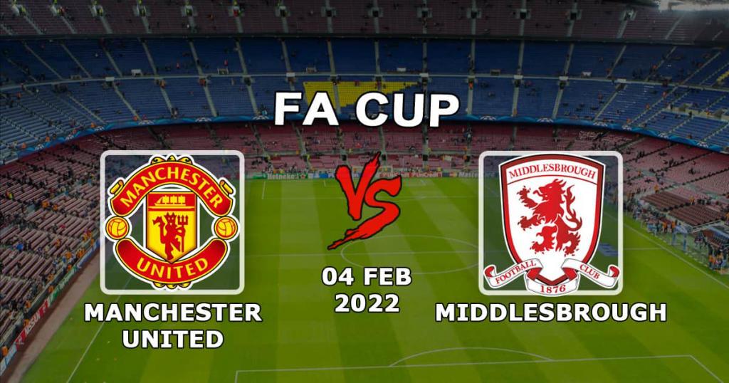 Manchester United vs Middlesbrough: spådom og spill på FA-cupen - 04.02.2022