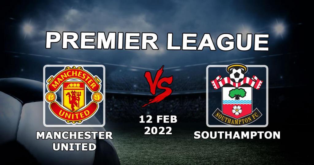 Man United - Southampton: spådom og spill på Premier League-kampen - 12.02.2022