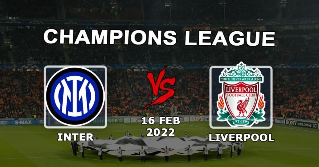 Inter - Liverpool: spådom for 1/8 Champions League - 16.02.2022