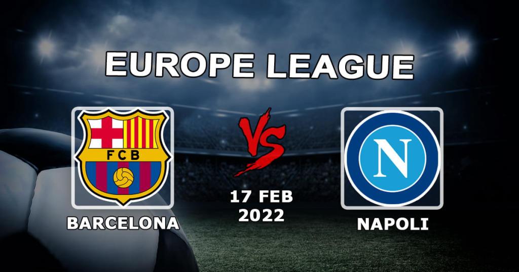 Barcelona - Napoli: spådom og spill på kampen 1/16 av Europa League - 17.02.2022