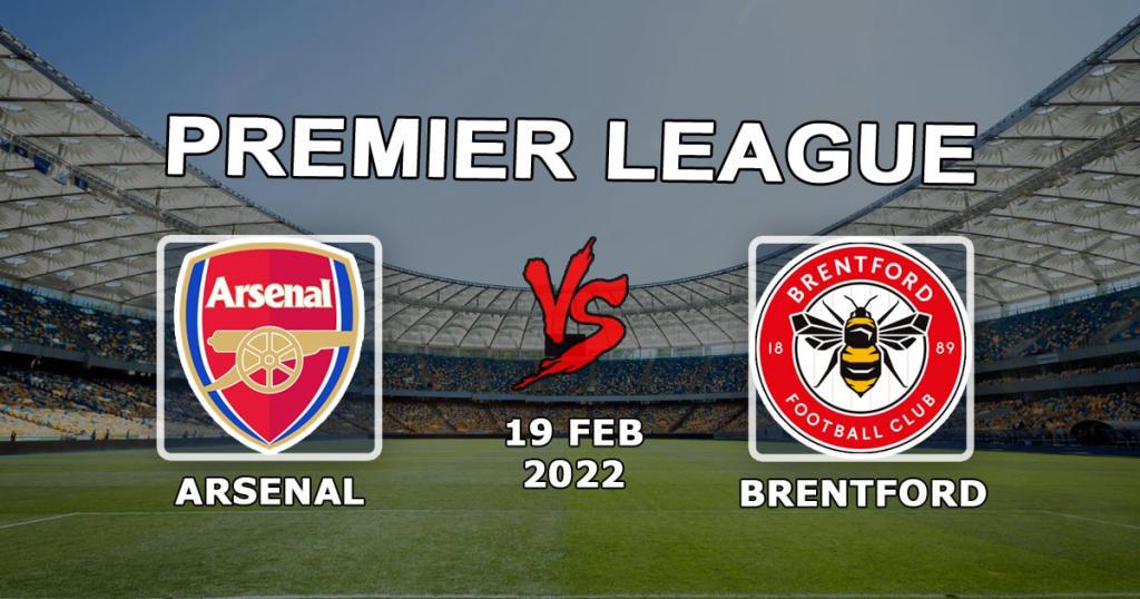 Arsenal - Brentford: spådom og spill på Premier League-kampen - 19.02.2022