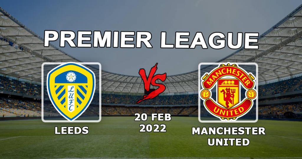 Leeds - Manchester United: spådom og spill på Premier League-kampen - 20.02.2022