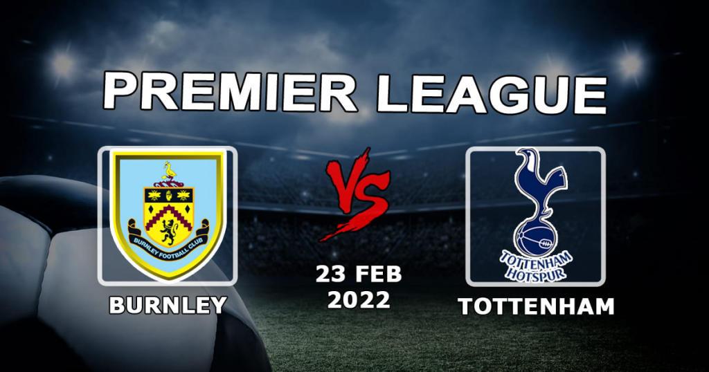 Burnley - Tottenham: spådom og spill på Premier League-kampen - 23.02.2022