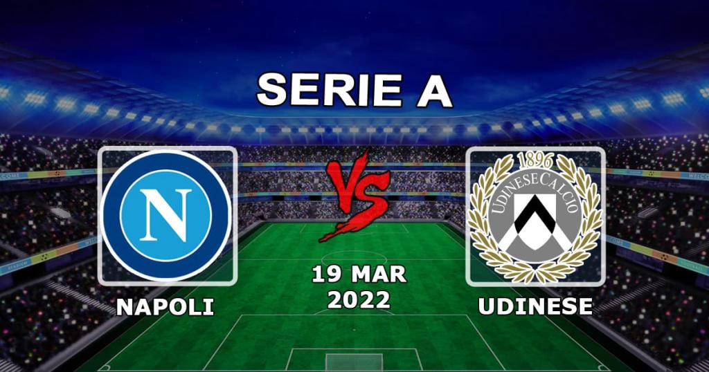 Napoli - Udinese: Serie A spådom og innsats - 19.03.2022
