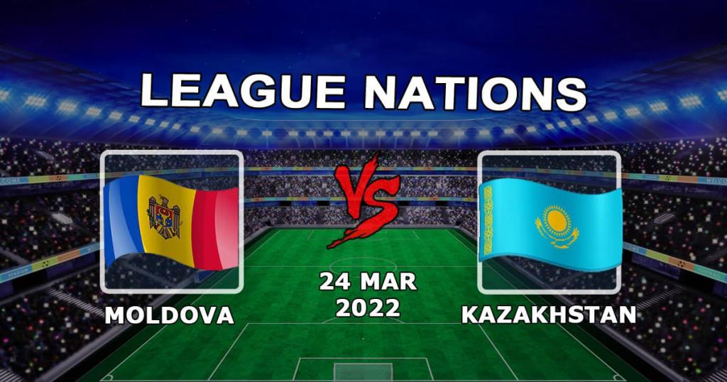 Moldova - Kasakhstan: spådom og spill på kampen til Nations League - 24.03.2022