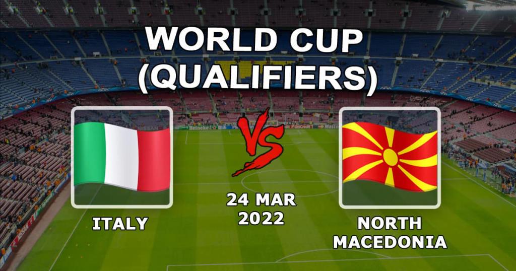 Italia - Nord-Makedonia: spådom og spill på VM-kvalifiseringen - 24.03.2022