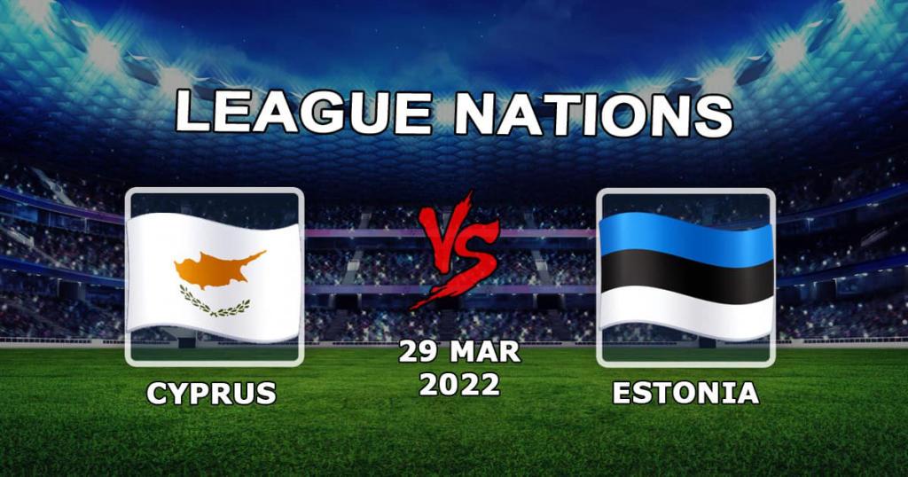 Kypros - Estland: spådom og spill på kampen til Nations League - 29/03/2022
