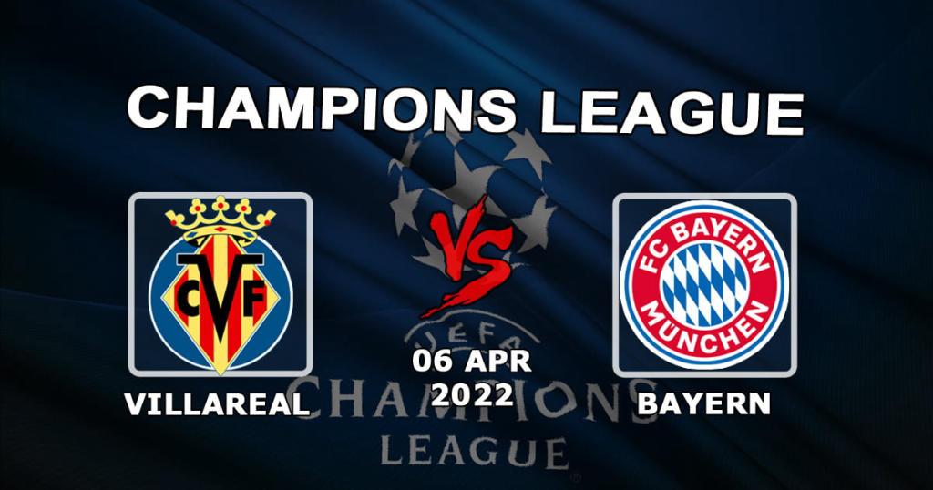 Villarreal - Bayern: spådom og spill på kampen i Champions League - 06.04.2022