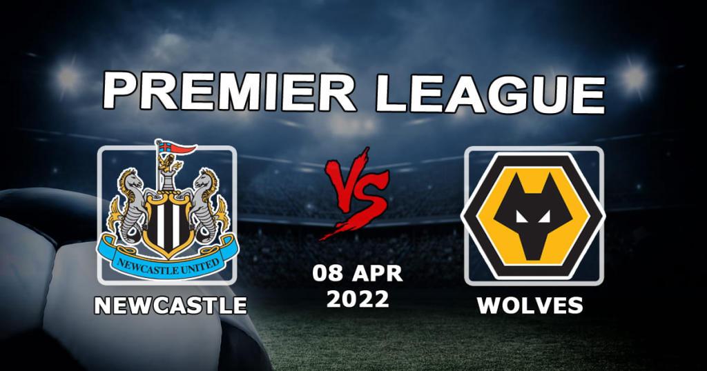 Newcastle - Wolverhampton Wolves: spådom og spill på Premier League-kampen - 08.04.2022