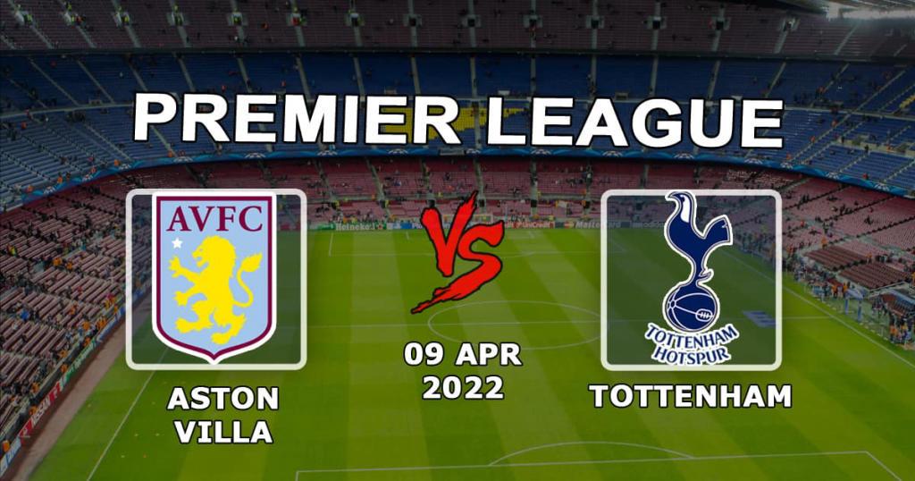 Aston Villa vs Tottenham Hotspur: Forutsigelse og spill på Premier League-kamp - 04/09/2022