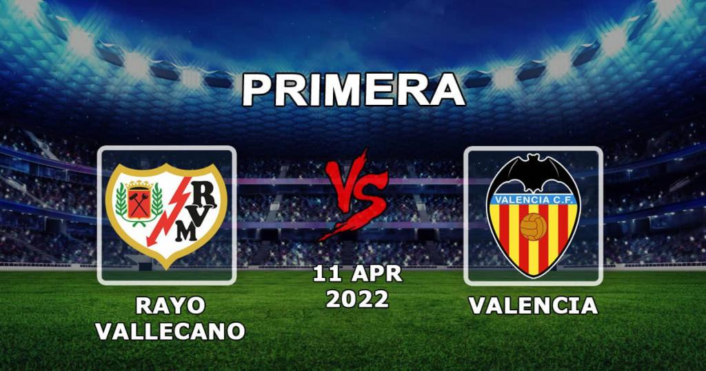 Rayo Vallecano - Valenia: spådom og spill på kampeksempler - 11.04.2022