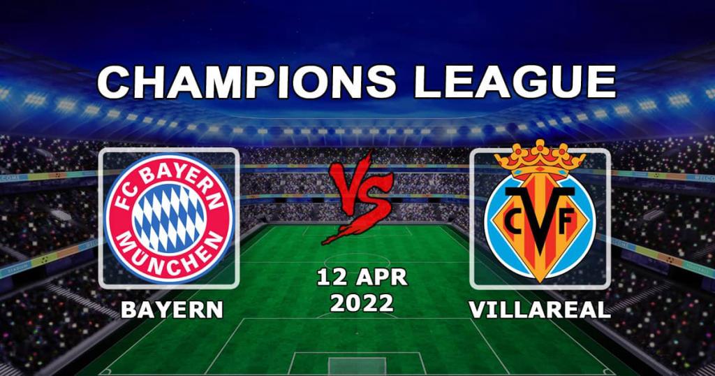 Bayern - Villarreal: spådom og spill på kampen i 1/4-finalene i Champions League - 12.04.2022
