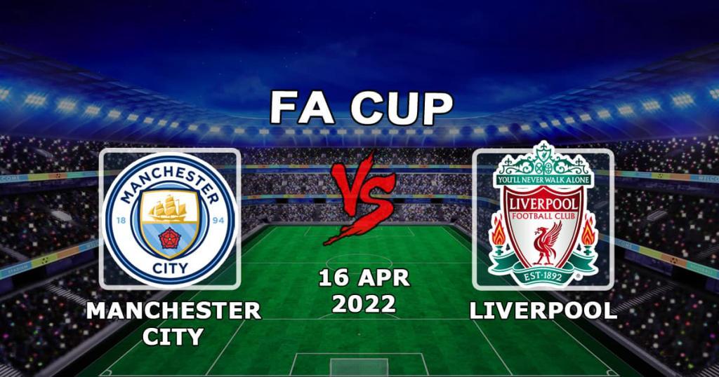 Manchester City vs Liverpool: spådom og spill på FA-cupen - 16.04.2022