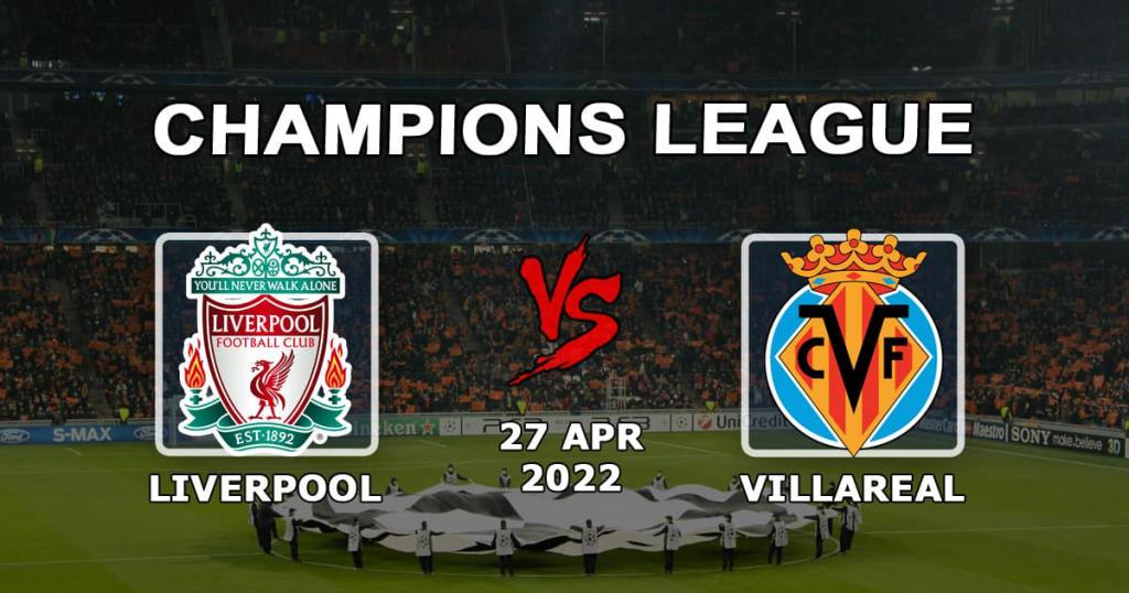 Liverpool - Villarreal: spådom og spill på kampen i Champions League - 27.04.2022