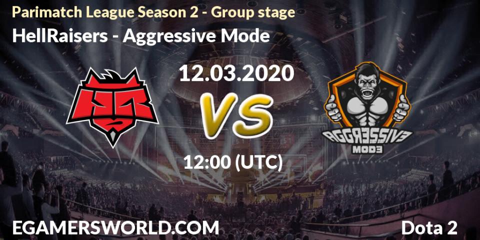 HellRaisers vs Aggressive Mode: Match Prediction. 12.03.2020 at 12:08, Dota 2, Parimatch League Season 2 - Group stage