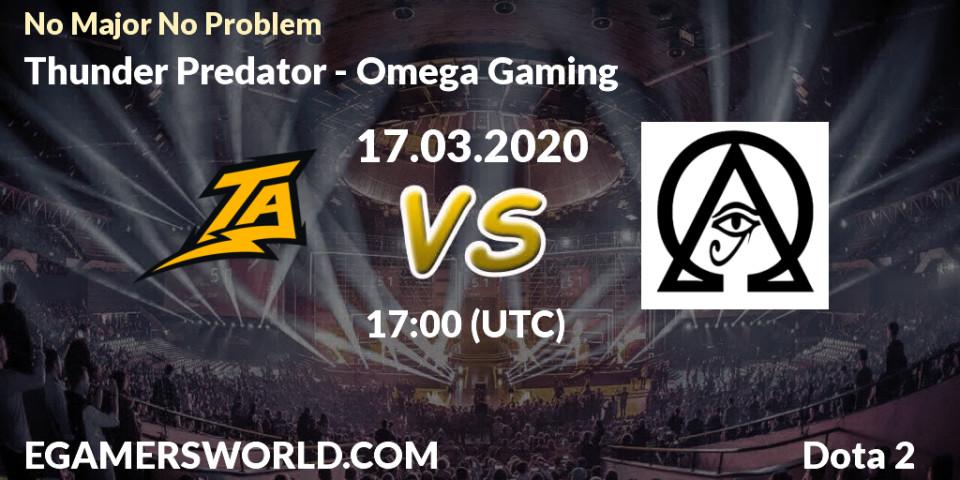Thunder Predator vs Omega Gaming: Match Prediction. 17.03.2020 at 23:00, Dota 2, No Major No Problem