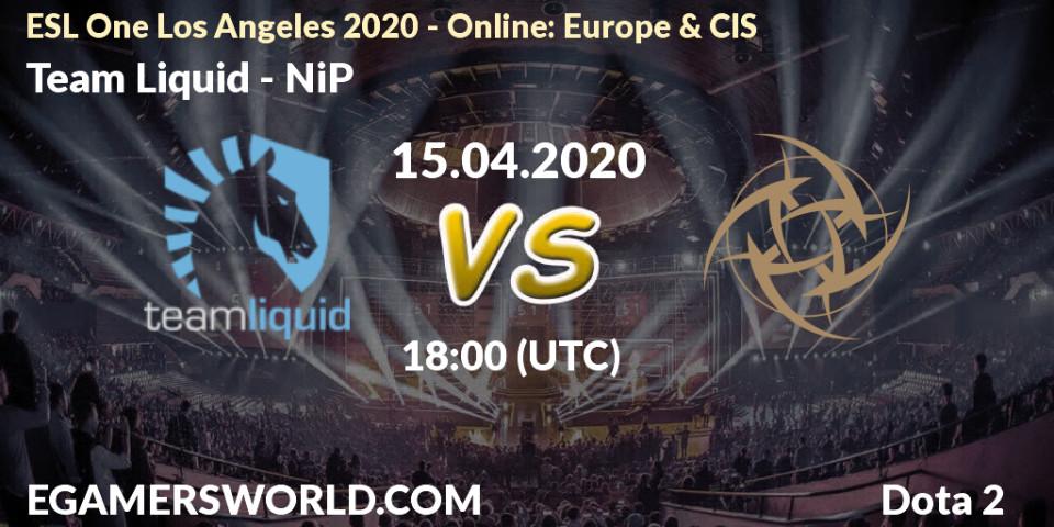 Team Liquid vs NiP: Match Prediction. 15.04.20, Dota 2, ESL One Los Angeles 2020 - Online: Europe & CIS