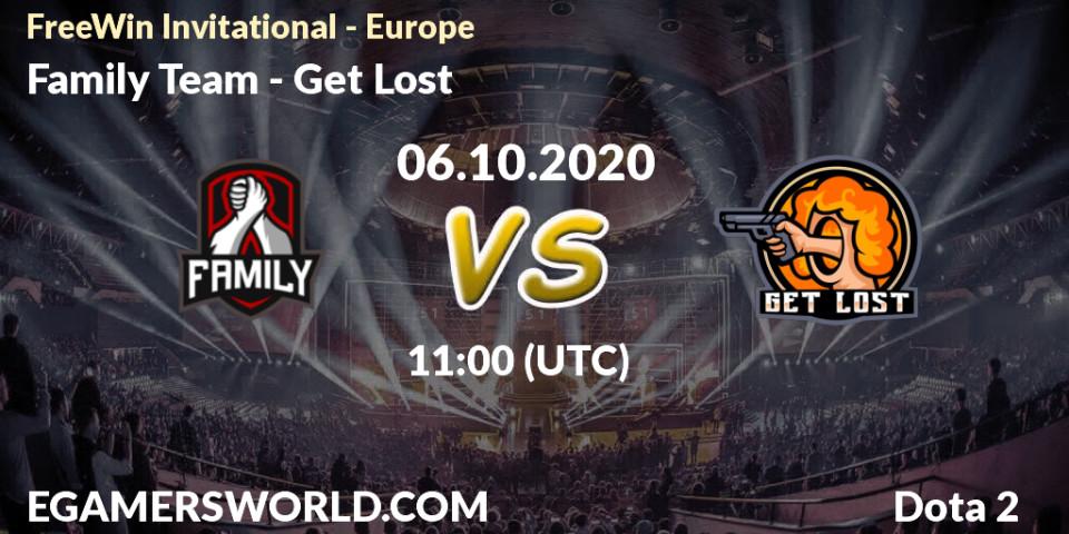 Family Team vs Get Lost: Match Prediction. 06.10.2020 at 11:15, Dota 2, FreeWin Invitational - Europe