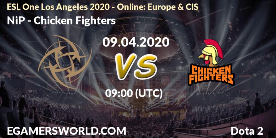NiP vs Chicken Fighters: Match Prediction. 09.04.20, Dota 2, ESL One Los Angeles 2020 - Online: Europe & CIS