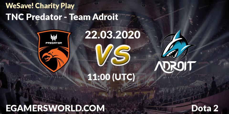 TNC Predator vs Team Adroit: Match Prediction. 22.03.2020 at 12:00, Dota 2, WeSave! Charity Play