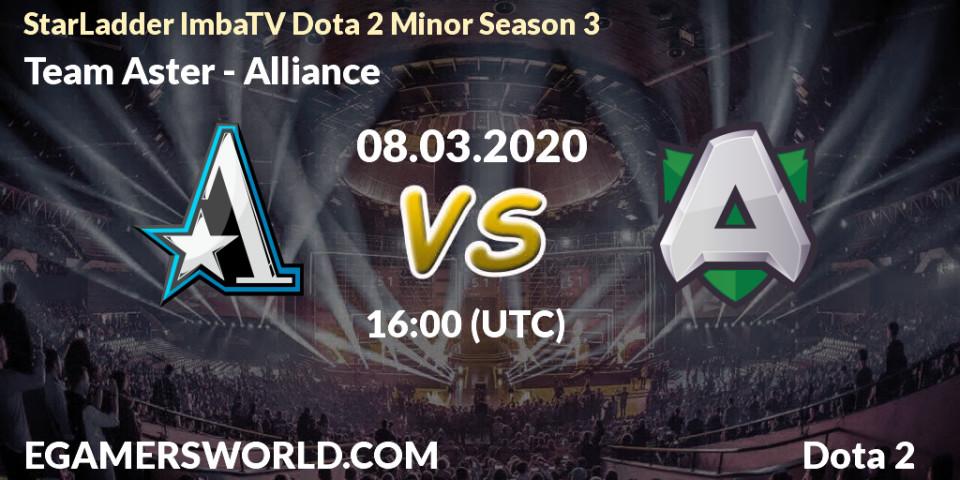 Team Aster vs Alliance: Match Prediction. 08.03.20, Dota 2, StarLadder ImbaTV Dota 2 Minor Season 3
