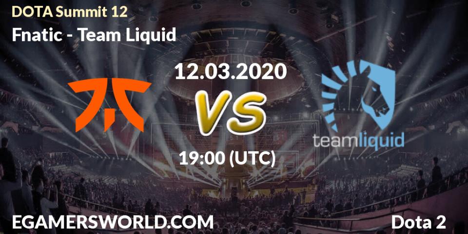 Fnatic vs Team Liquid: Match Prediction. 12.03.20, Dota 2, DOTA Summit 12