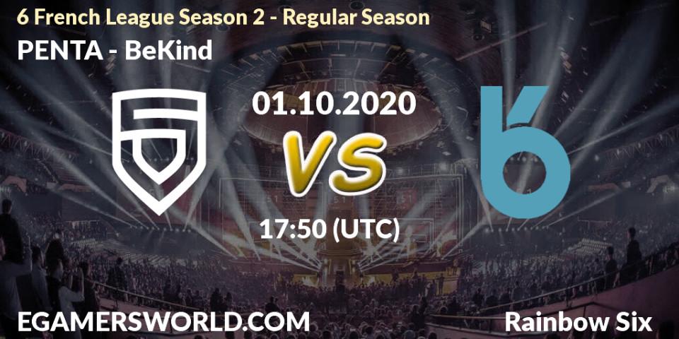 PENTA vs BeKind: Match Prediction. 01.10.2020 at 17:50, Rainbow Six, 6 French League Season 2 