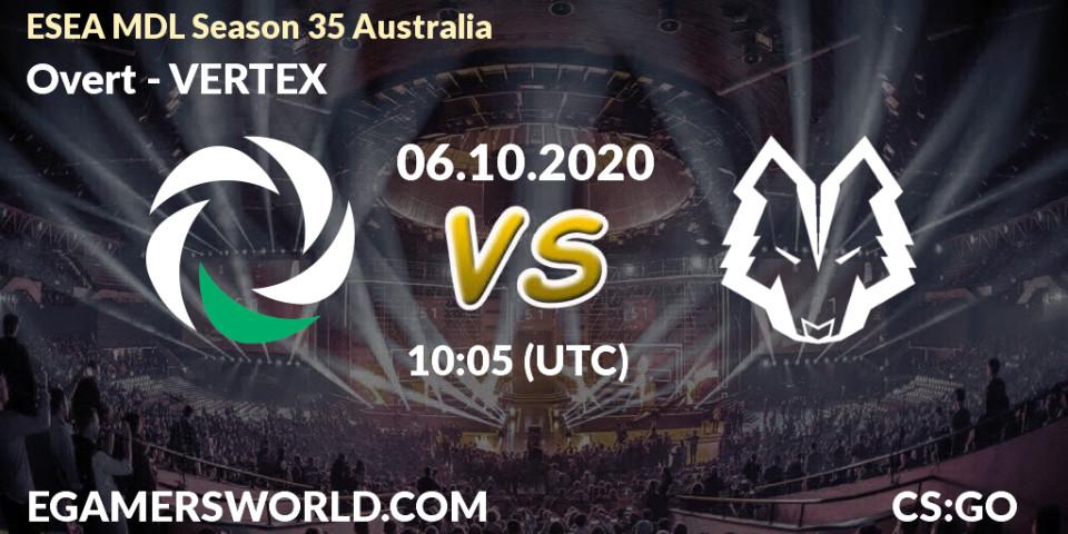 Overt vs VERTEX: Match Prediction. 06.10.2020 at 10:05, Counter-Strike (CS2), ESEA MDL Season 35 Australia