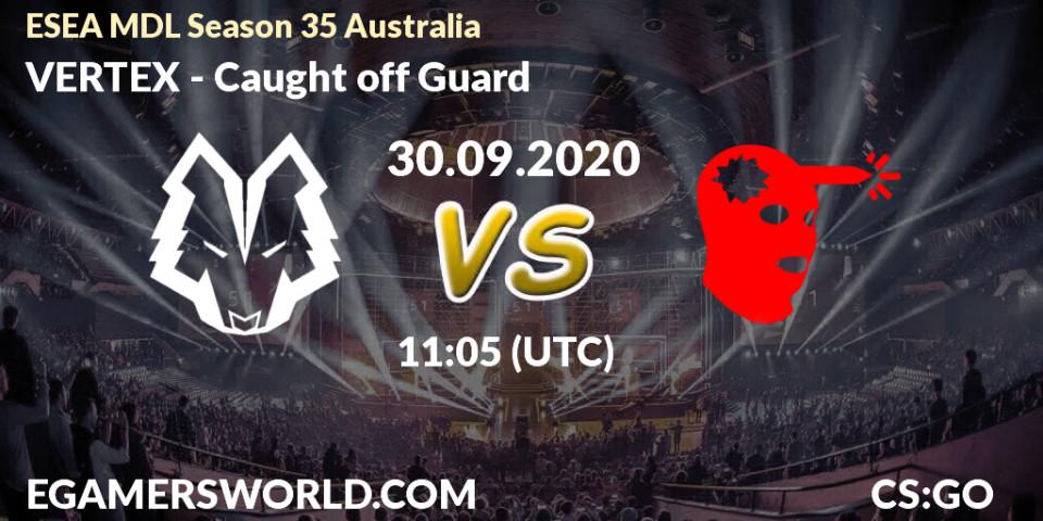 VERTEX vs Caught off Guard: Match Prediction. 30.09.2020 at 12:00, Counter-Strike (CS2), ESEA MDL Season 35 Australia