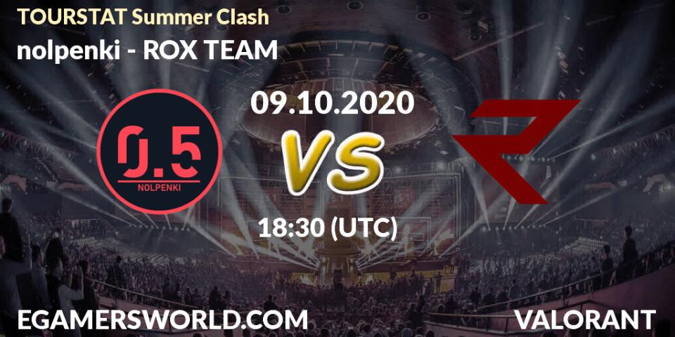 nolpenki vs ROX TEAM: Match Prediction. 09.10.2020 at 18:45, VALORANT, TOURSTAT Summer Clash