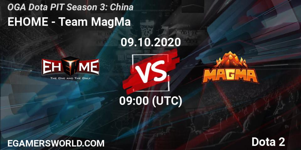 EHOME vs Team MagMa: Match Prediction. 09.10.2020 at 08:10, Dota 2, OGA Dota PIT Season 3: China