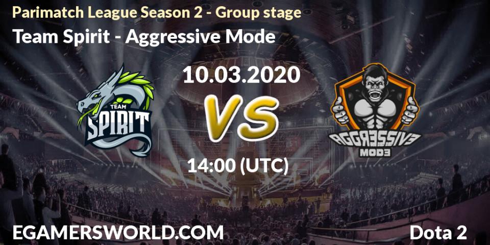 Team Spirit vs Aggressive Mode: Match Prediction. 10.03.20, Dota 2, Parimatch League Season 2 - Group stage