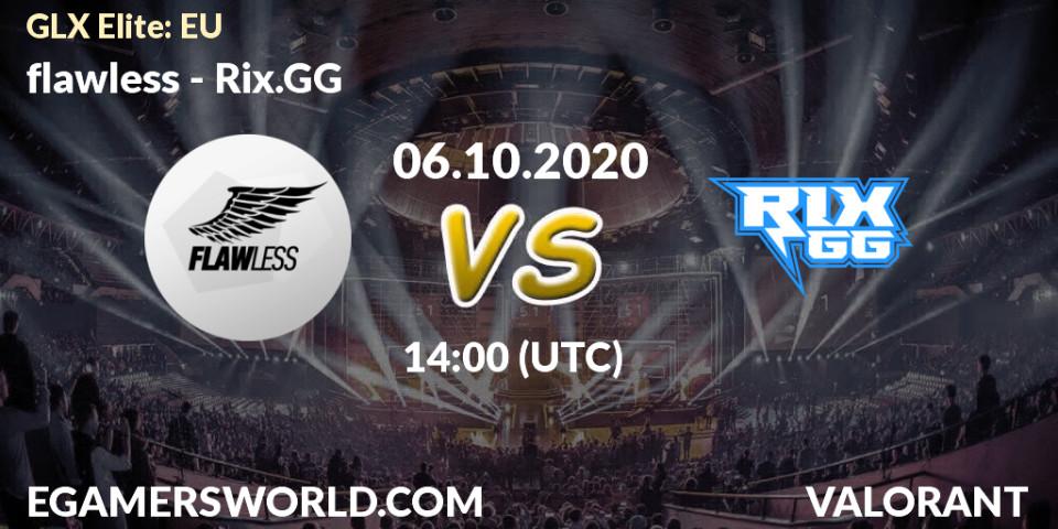 flawless vs Rix.GG: Match Prediction. 06.10.2020 at 14:00, VALORANT, GLX Elite: EU