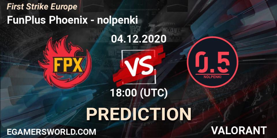 FunPlus Phoenix vs nolpenki: Match Prediction. 04.12.2020 at 19:00, VALORANT, First Strike Europe