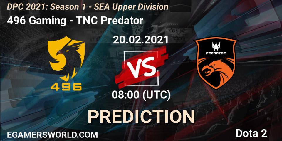 496 Gaming vs TNC Predator: Match Prediction. 20.02.21, Dota 2, DPC 2021: Season 1 - SEA Upper Division