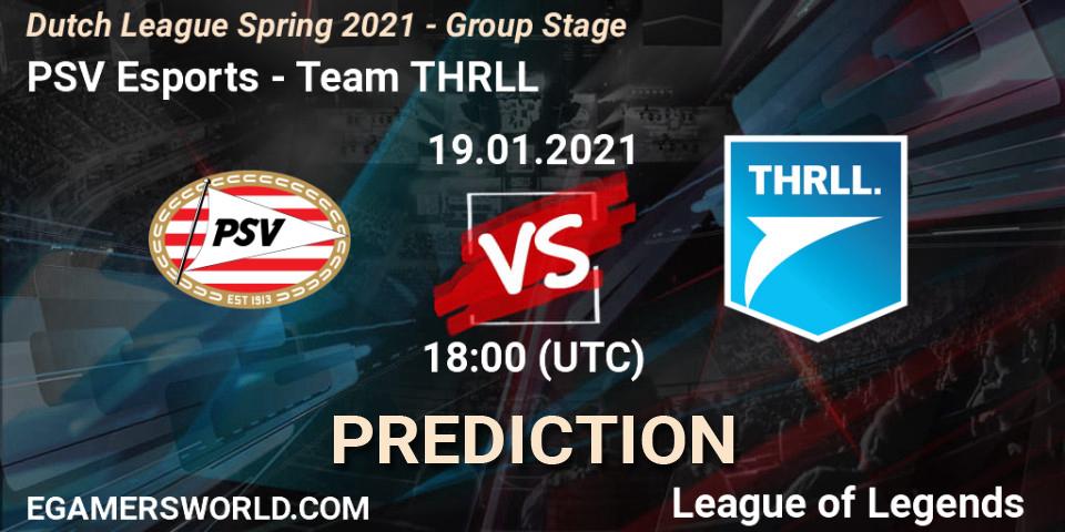 PSV Esports vs Team THRLL: Match Prediction. 19.01.2021 at 18:00, LoL, Dutch League Spring 2021 - Group Stage