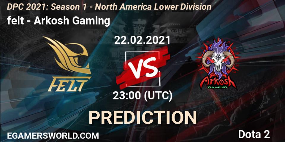 felt vs Arkosh Gaming: Match Prediction. 22.02.2021 at 23:08, Dota 2, DPC 2021: Season 1 - North America Lower Division